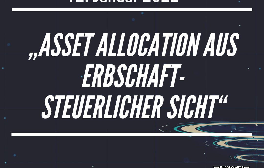 Seminar: Asset Allocation und Erbschaftssteuer, 12. Januar 2022