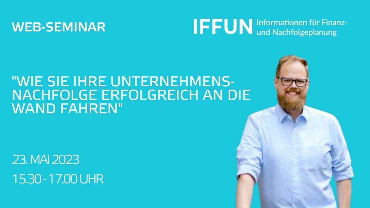 Web-Seminar Unternehmensnachfolge-Strategien, 23. Mai 2023.