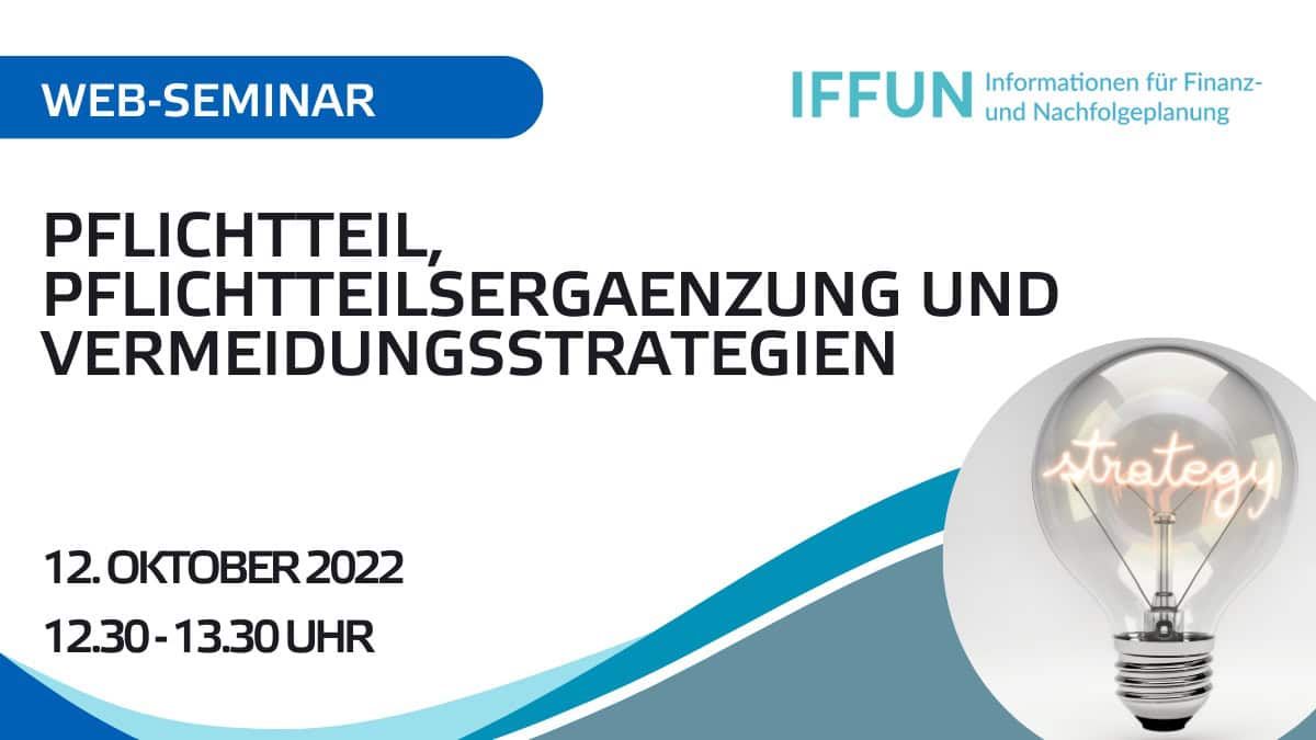 Webseminar zu Pflichtteil und Vermeidungsstrategien